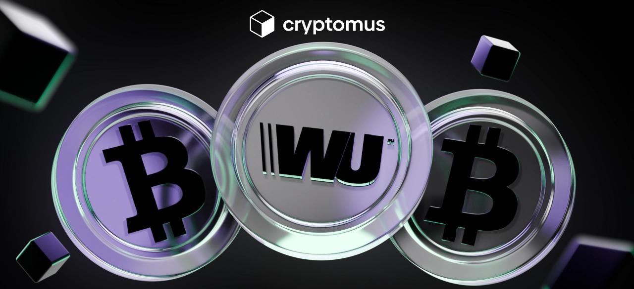 Western Union ile Bitcoin Nasıl Alınır ve Gönderilir